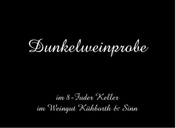 Dunkelweinprobe Weingut Kühborth und Sinn (© Weingut Kühborth und Sinn)