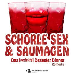 Komödie Boulevardtheater Schorle, Sex & Saumgagen